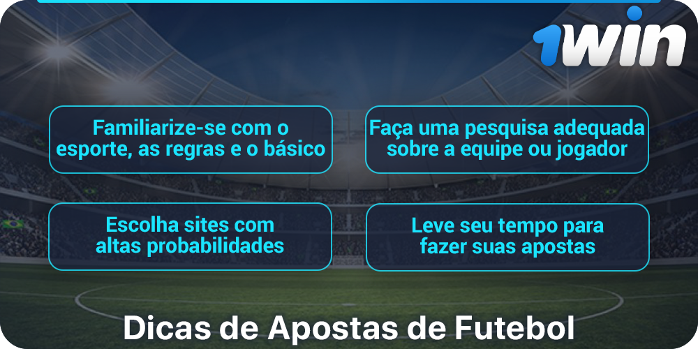 Dicas para jogadores brasileiros que apostaram no futebol no 1Win