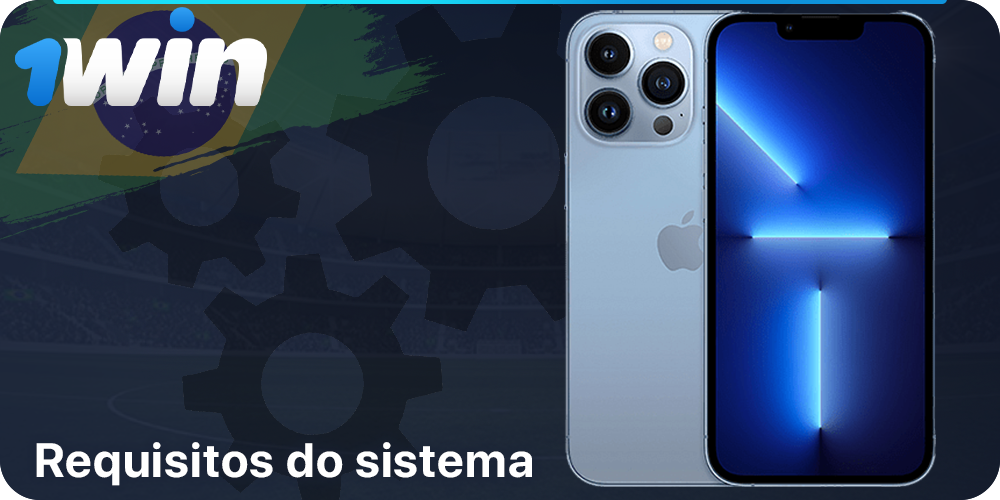 Requisitos de sistema para o aplicativo móvel iOS 1Win