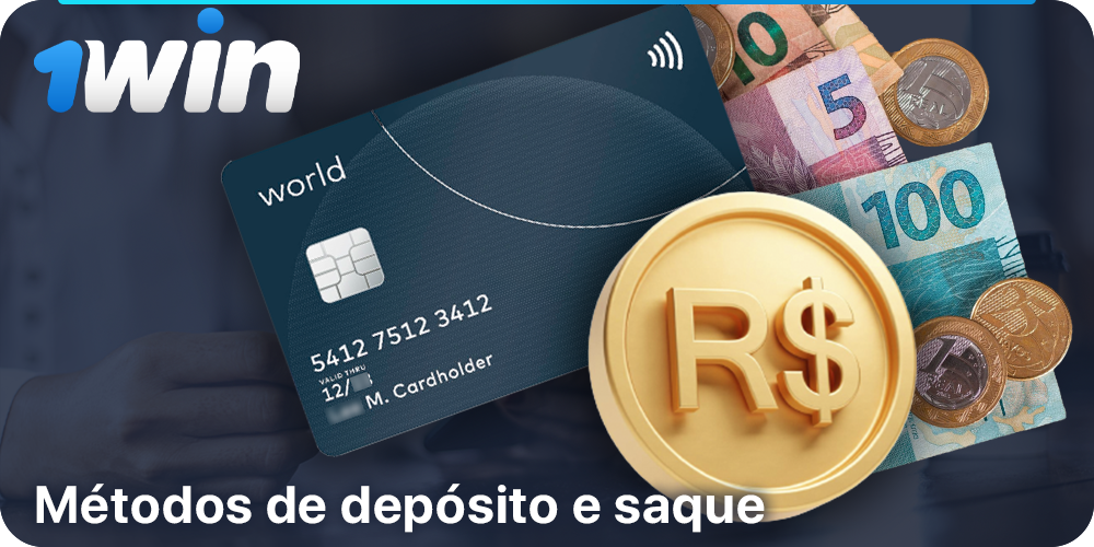 Métodos de depósito e saque em 1Win Brasil